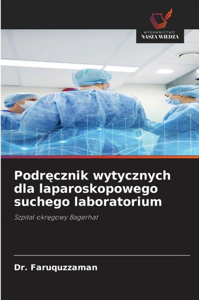 Podręcznik wytycznych dla laparoskopowego suchego laboratorium