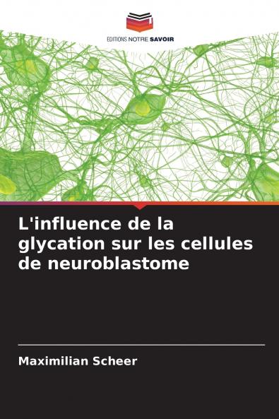 L'influence de la glycation sur les cellules de neuroblastome