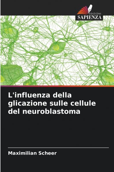 L'influenza della glicazione sulle cellule del neuroblastoma