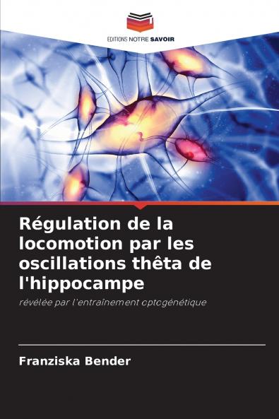 Régulation de la locomotion par les oscillations thêta de l'hippocampe