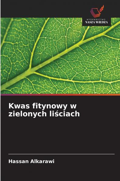 Kwas fitynowy w zielonych liściach