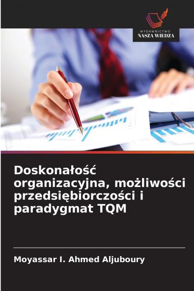 Doskonałość organizacyjna możliwości przedsiębiorczości i paradygmat TQM