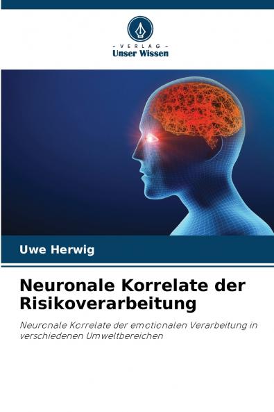 Neuronale Korrelate der Risikoverarbeitung