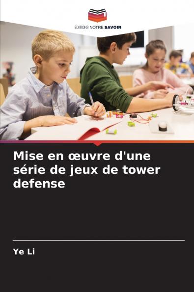 Mise en œuvre d'une série de jeux de tower defense