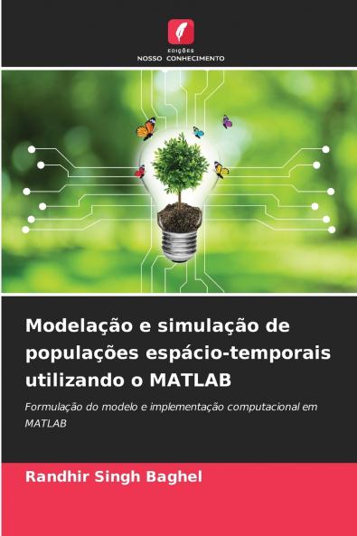 Modelação e simulação de populações espácio-temporais utilizando o MATLAB