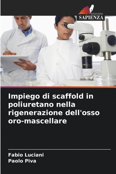 Impiego di scaffold in poliuretano nella rigenerazione dell'osso oro-mascellare