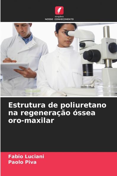 Estrutura de poliuretano na regeneração óssea oro-maxilar