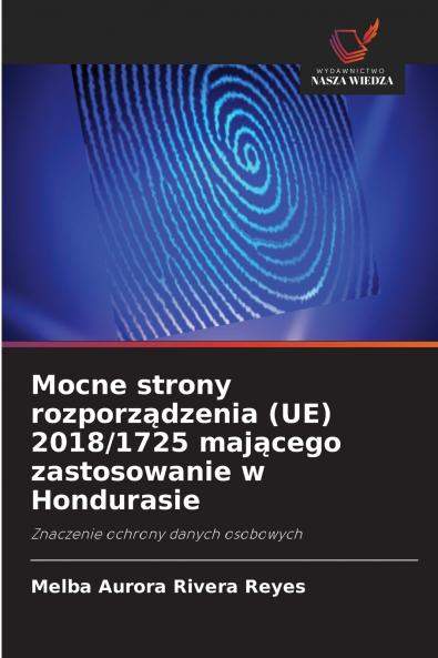 Mocne strony rozporządzenia (UE) 2018/1725 mającego zastosowanie w Hondurasie