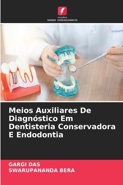 Meios Auxiliares De Diagnóstico Em Dentisteria Conservadora E Endodontia
