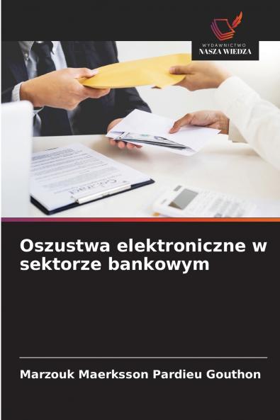 Oszustwa elektroniczne w sektorze bankowym