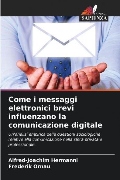 Come i messaggi elettronici brevi influenzano la comunicazione digitale