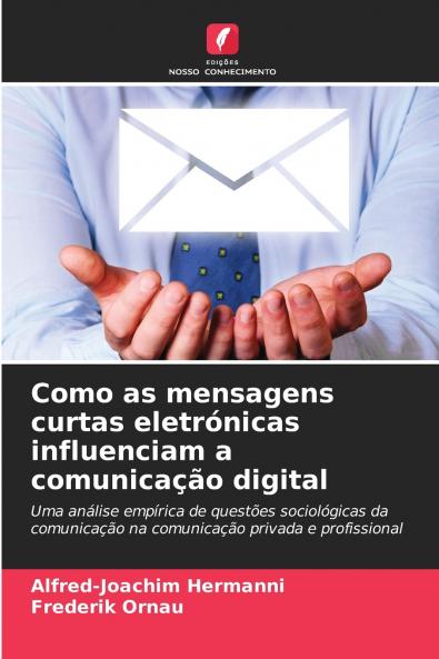 Como as mensagens curtas eletrónicas influenciam a comunicação digital