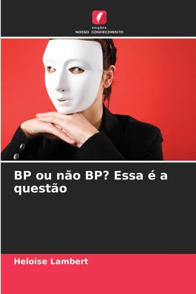 BP ou não BP? Essa é a questão