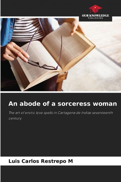 An abode of a sorceress woman