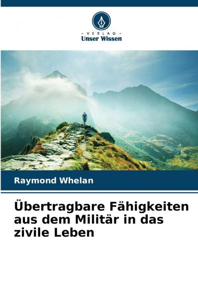 Übertragbare Fähigkeiten aus dem Militär in das zivile Leben