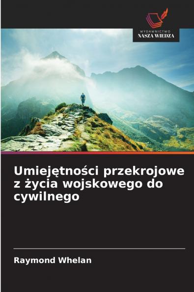 Umiejętności przekrojowe z życia wojskowego do cywilnego