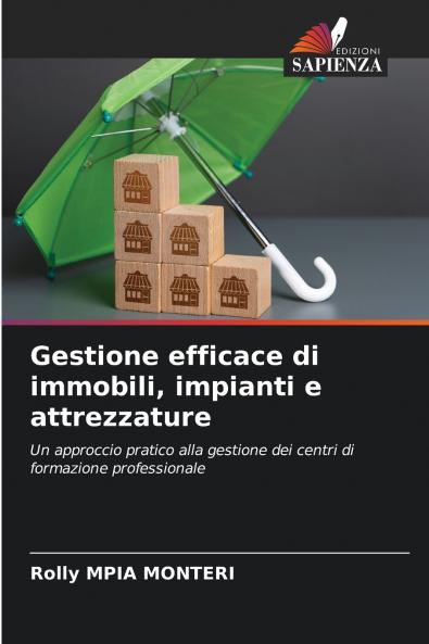 Gestione efficace di immobili impianti e attrezzature