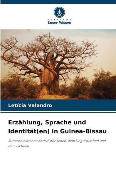 Erzählung Sprache und Identität(en) in Guinea-Bissau