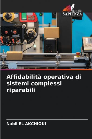 Affidabilità operativa di sistemi complessi riparabili