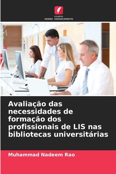 Avaliação das necessidades de formação dos profissionais de LIS nas bibliotecas universitárias