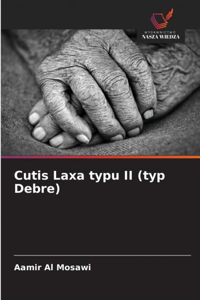 Cutis Laxa typu II (typ Debre)