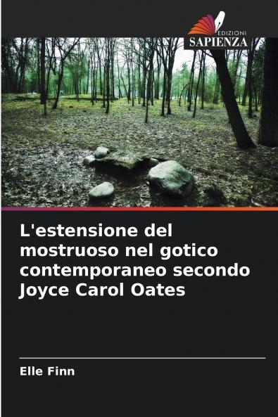 L'estensione del mostruoso nel gotico contemporaneo secondo Joyce Carol Oates