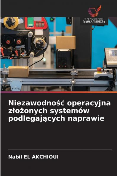 Niezawodność operacyjna złożonych systemów podlegających naprawie