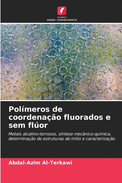 Polímeros de coordenação fluorados e sem flúor