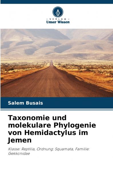 Taxonomie und molekulare Phylogenie von Hemidactylus im Jemen