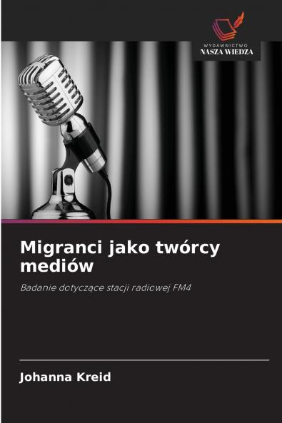 Migranci jako twórcy mediów