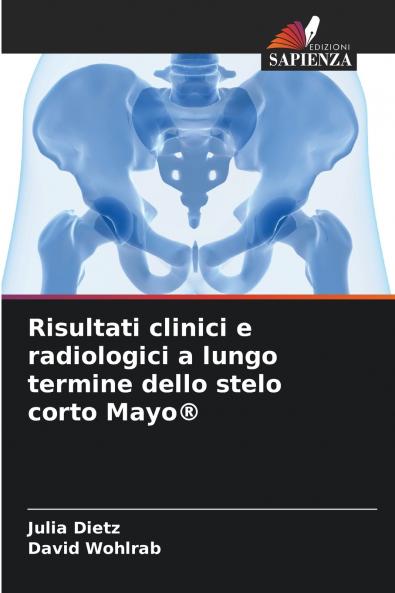 Risultati clinici e radiologici a lungo termine dello stelo corto Mayo®