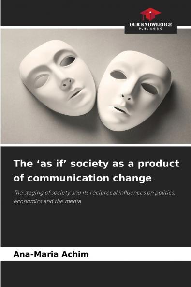 The 'as if' society as a product of communication change