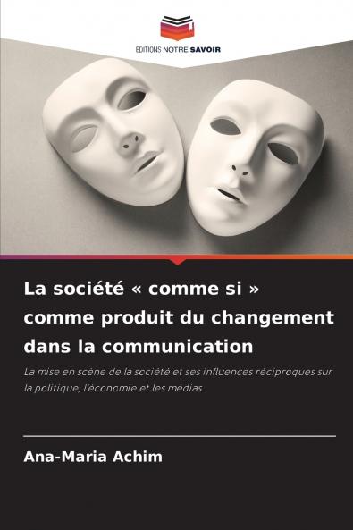La société  comme si  comme produit du changement dans la communication