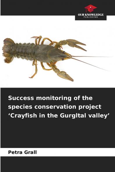 Success monitoring of the species conservation project 'Crayfish in the Gurgltal valley'