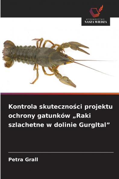 Kontrola skuteczności projektu ochrony gatunków „Raki szlachetne w dolinie Gurgltal