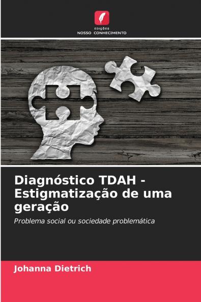Diagnóstico TDAH - Estigmatização de uma geração