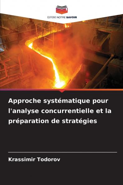 Approche systématique pour l'analyse concurrentielle et la préparation de stratégies