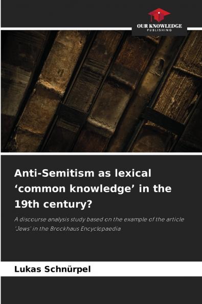 Anti-Semitism as lexical 'common knowledge' in the 19th century?