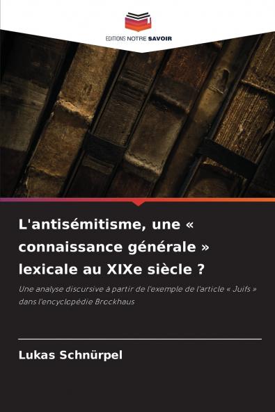 L'antisémitisme une  connaissance générale  lexicale au XIXe siècle ?