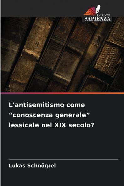 L'antisemitismo come conoscenza generale lessicale nel XIX secolo?
