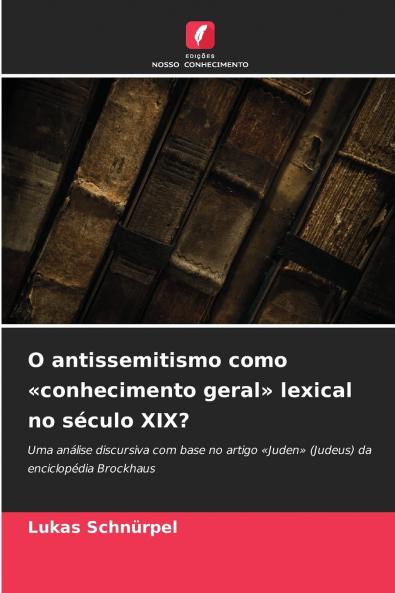 O antissemitismo como conhecimento geral lexical no século XIX?