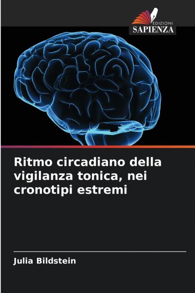 Ritmo circadiano della vigilanza tonica nei cronotipi estremi