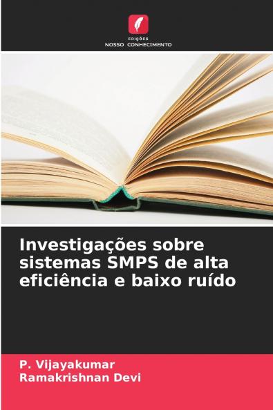 Investigações sobre sistemas SMPS de alta eficiência e baixo ruído