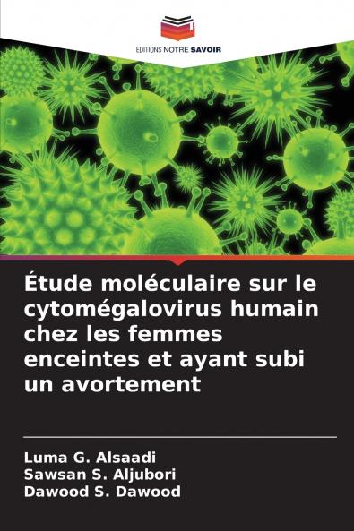 Étude moléculaire sur le cytomégalovirus humain chez les femmes enceintes et ayant subi un avortement