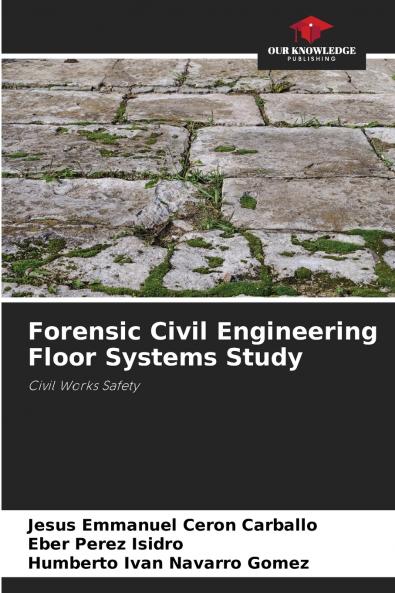 Forensic Civil Engineering Floor Systems Study
