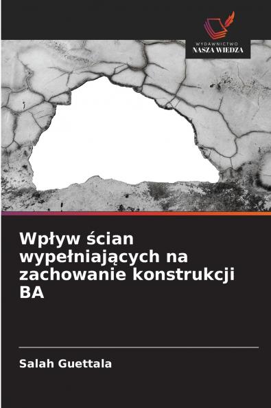 Wpływ ścian wypełniających na zachowanie konstrukcji BA