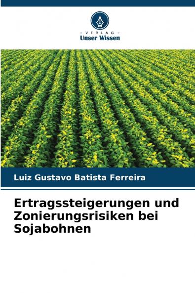 Ertragssteigerungen und Zonierungsrisiken bei Sojabohnen