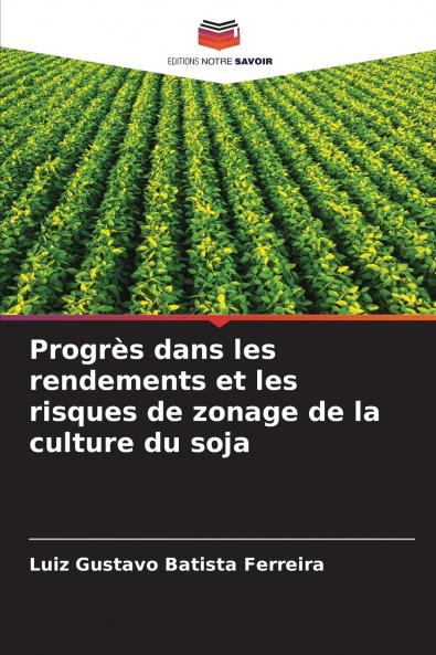 Progrès dans les rendements et les risques de zonage de la culture du soja
