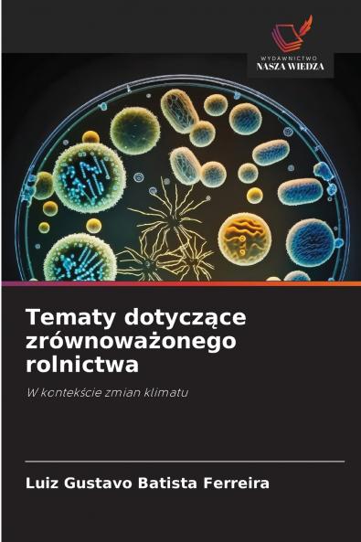 Tematy dotyczące zrównoważonego rolnictwa