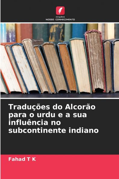 Traduções do Alcorão para o urdu e a sua influência no subcontinente indiano